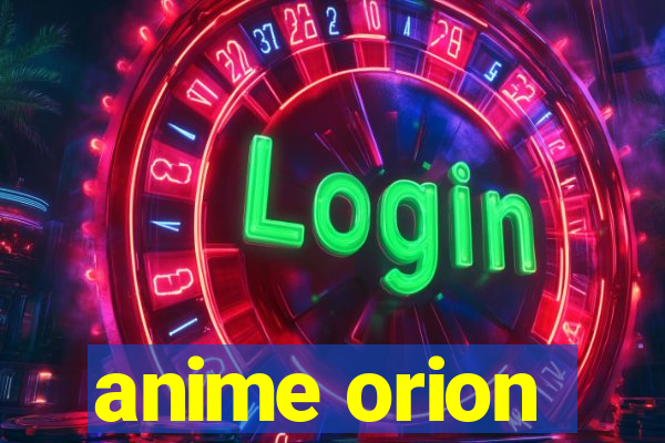 anime orion